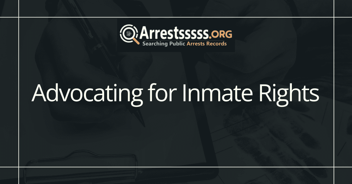 Advocating for Inmate Rights