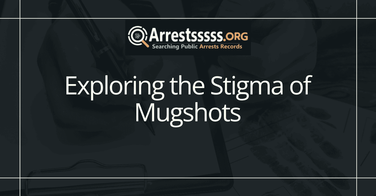 Exploring the Stigma of Mugshots