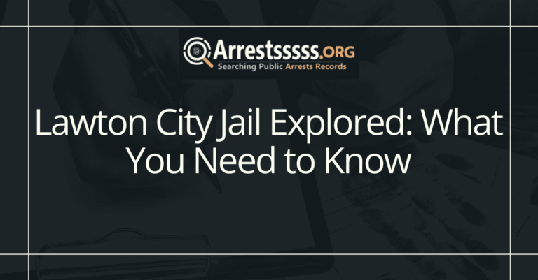 Lawton City Jail Explored: What You Need to Know