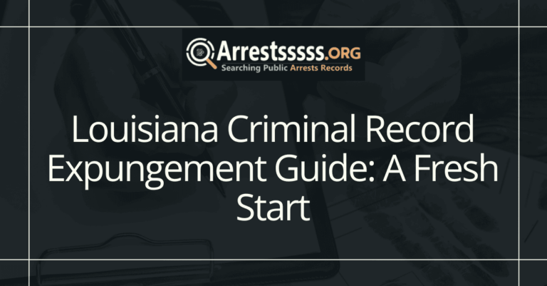 Louisiana Criminal Record Expungement Guide: A Fresh Start