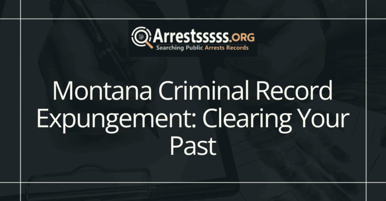 Montana Criminal Record Expungement: Clearing Your Past
