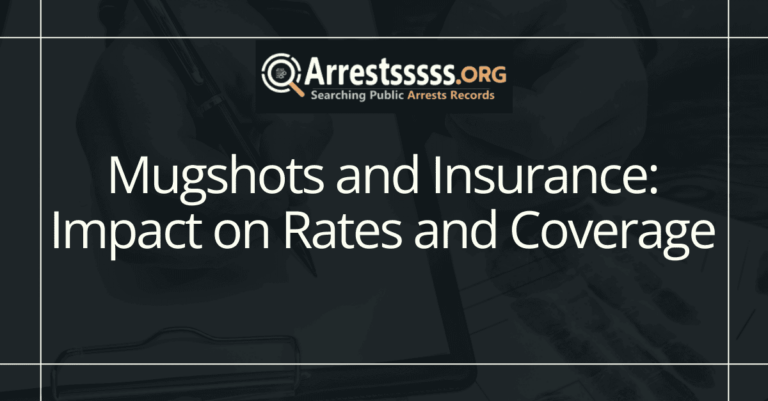 Mugshots and Insurance: Impact on Rates and Coverage