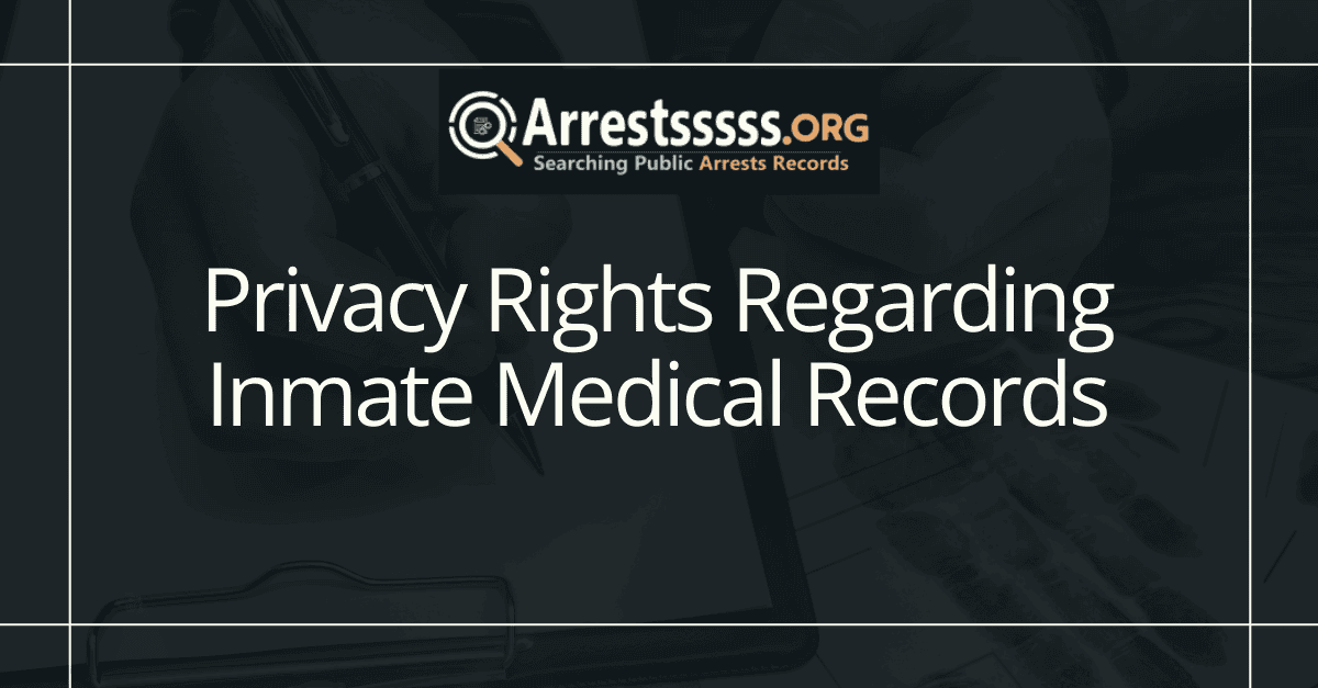 Privacy Rights Regarding Inmate Medical Records