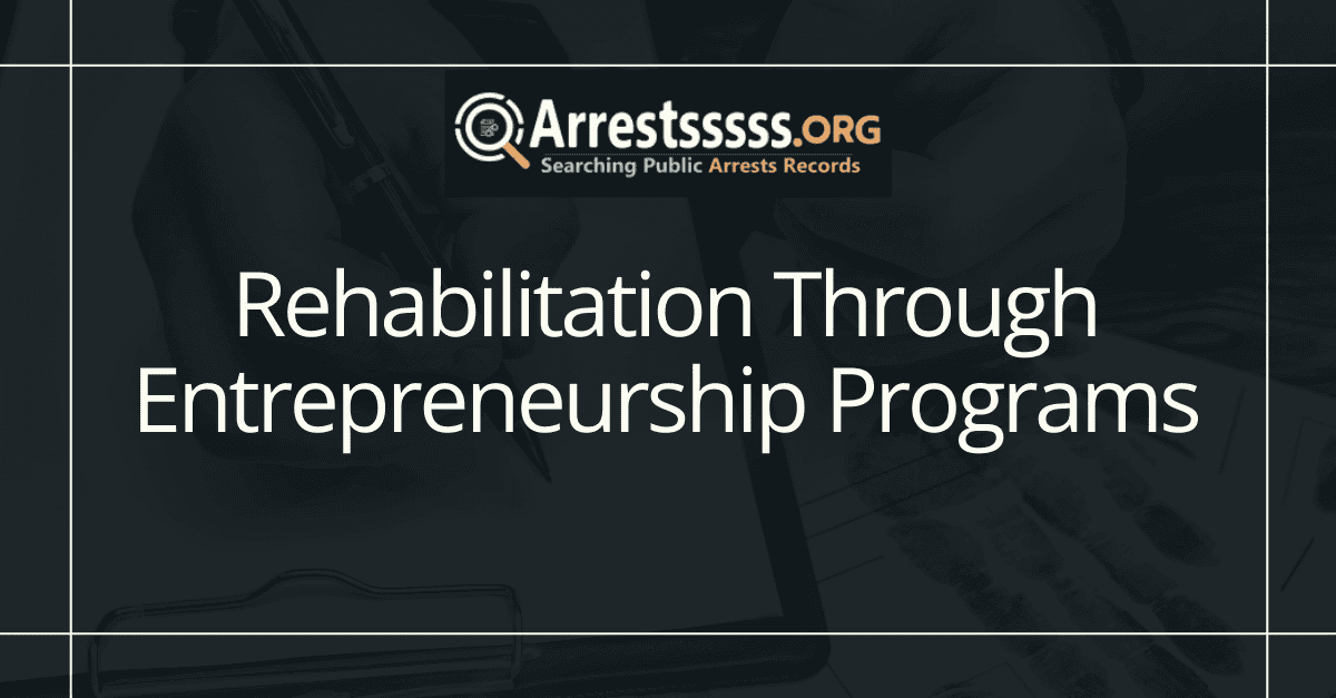 Rehabilitation Through Entrepreneurship Programs