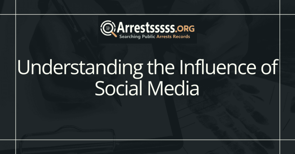 Understanding the Influence of Social Media