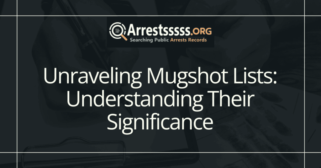 Decoding Mugshot Lists Insightful Guide