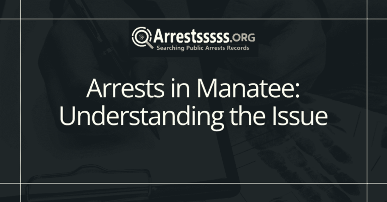 Arrests in Manatee Understanding the Issue
