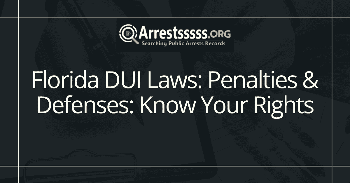 Florida DUI Laws: Penalties & Defenses: Know Your Rights