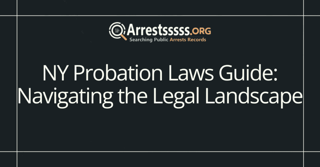 NY Probation Laws Guide: Navigating the Legal Landscape