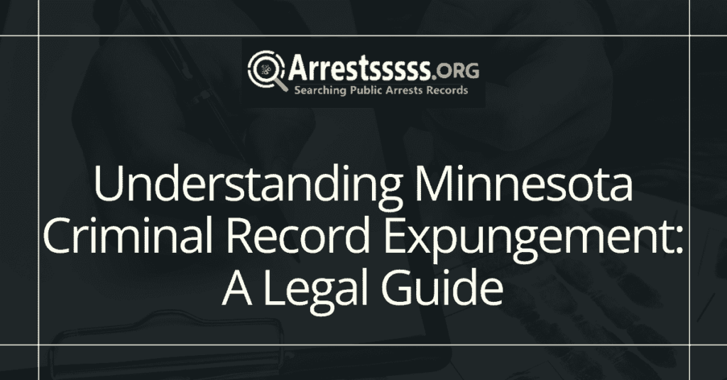 Understanding Minnesota Criminal Record Expungement: A Legal Guide